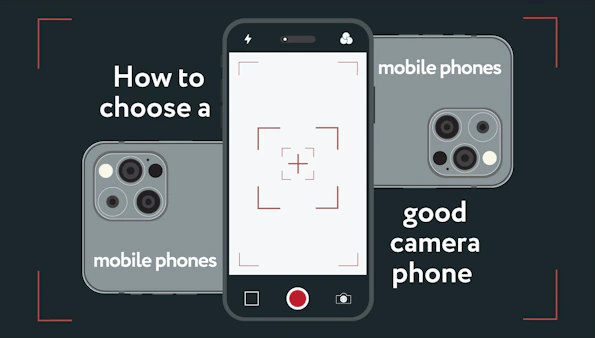 How to choose a good camera phone: Key features to consider